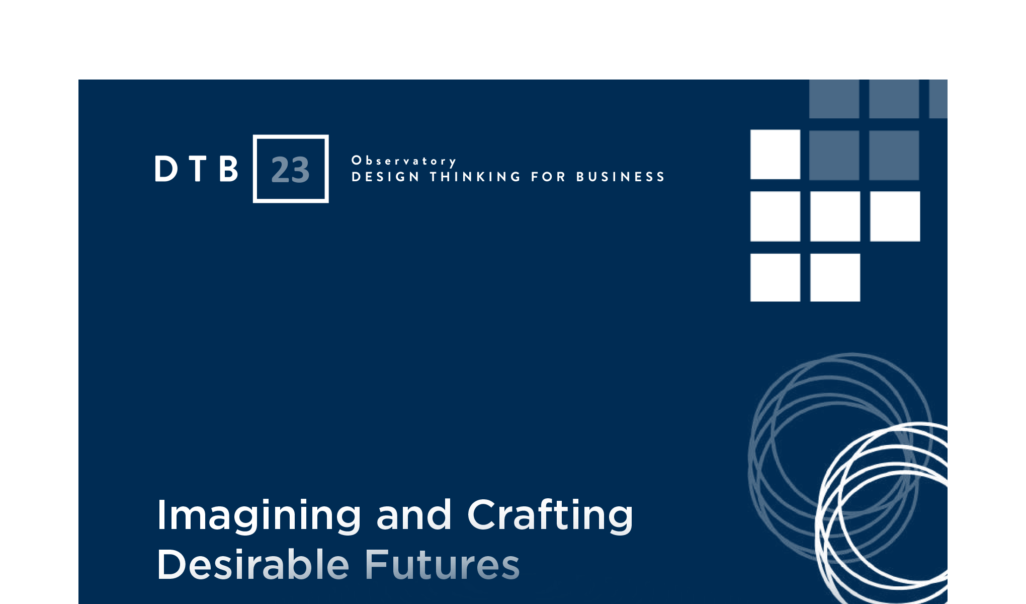 Imagining and Crafting Desirable Futures: Exploring Alternative Methodologies to Shape Directions and Lead Transformations